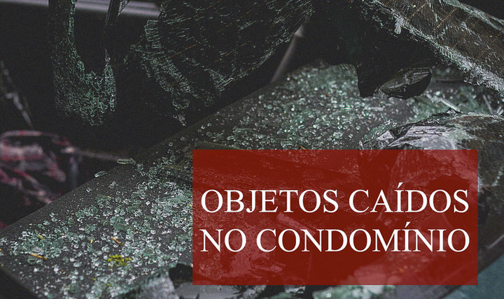 Responsabilidade do condomínio por coisas caídas