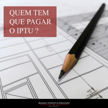 Quem tem que pagar o IPTU ?