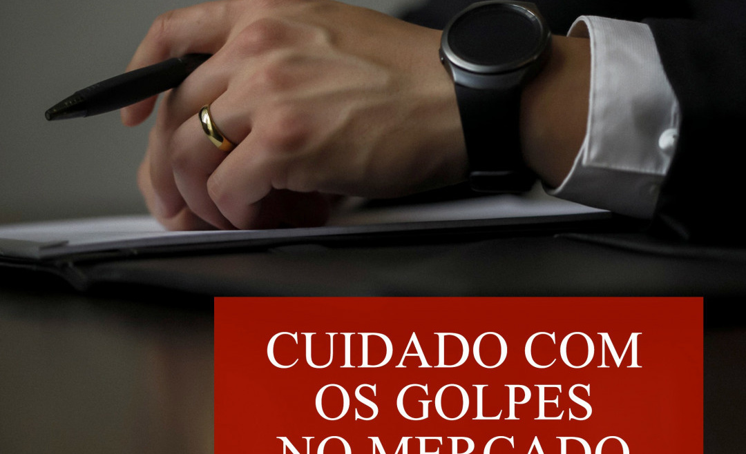 Cuidado com os golpes no mercado imobiliário